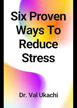 Six Proven Ways to Reduce Stress